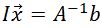equation: Ix=A^{-1}b
